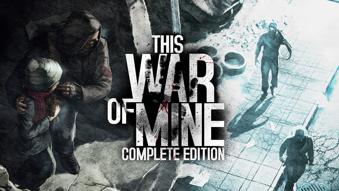 This War Of Mine Complete Edition